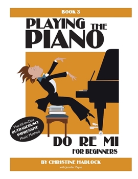 Paperback Playing the Piano, Do Re Mi: For Beginners Book