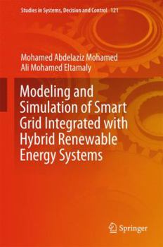Hardcover Modeling and Simulation of Smart Grid Integrated with Hybrid Renewable Energy Systems Book