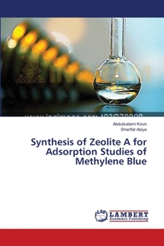 Paperback Synthesis of Zeolite A for Adsorption Studies of Methylene Blue Book