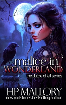 Paperback Malice In Wonderland: The Dulcie O'Neil Series Book