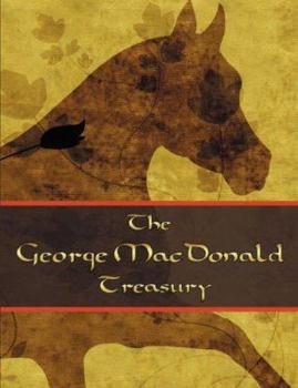 Paperback The George McDonald Treasury: Princess and the Goblin, Princess and Curdie, Light Princess, Phantastes, Giant's Heart, At the Back of the North Wind Book