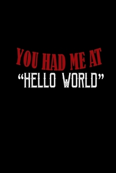 Paperback You had me at "Hello world": Food Journal - Track your Meals - Eat clean and fit - Breakfast Lunch Diner Snacks - Time Items Serving Cals Sugar Pro Book
