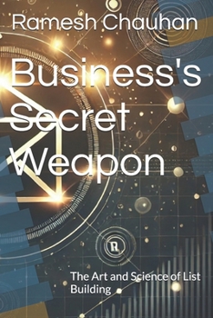 Paperback Business's Secret Weapon: The Art and Science of List Building Book