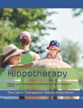 Paperback Hippotherapy: A methodology of hippotherapy for Cerebral palsy and Central Coordination Disorder Book