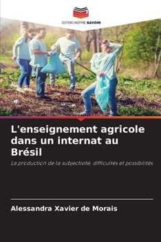 Paperback L'enseignement agricole dans un internat au Brésil [French] Book