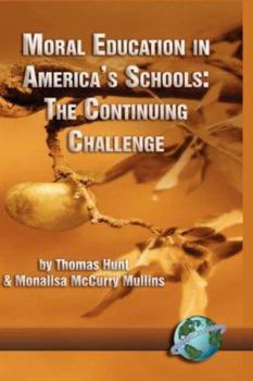 Paperback Moral Education in America's Schools: The Continuing Challenge (PB) Book