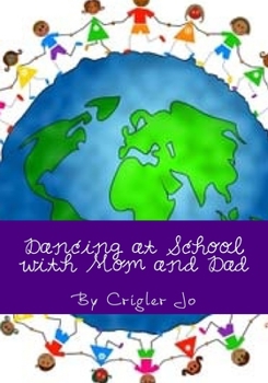 Paperback Dancing at School with Mom and Dad: Daddy/Daughter Mom/Son Dance [Large Print] Book