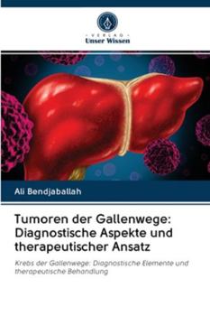 Paperback Tumoren der Gallenwege: Diagnostische Aspekte und therapeutischer Ansatz [German] Book