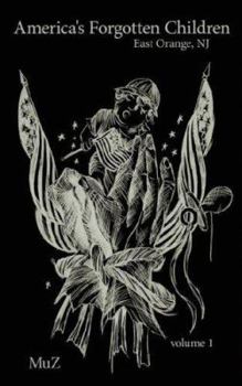 Paperback America's Forgotten Children, Vol 1: East Orange, NJ Book