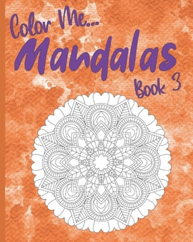 Paperback Color Me... Mandalas Book 3 Book