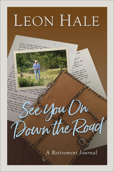 Paperback See You on Down the Road: A Retirement Journal Book