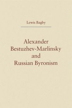 Paperback Alexander Bestuzhev-Marlinsky and Russian Byronism Book