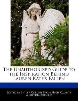 Paperback The Unauthorized Guide to the Inspiration Behind Lauren Kate's Fallen Book