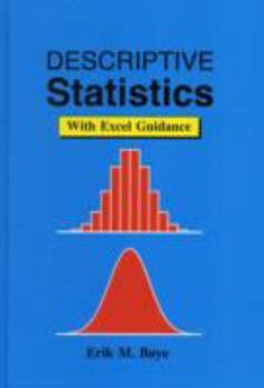 Descriptive Statistics: WITH Excel Guidance