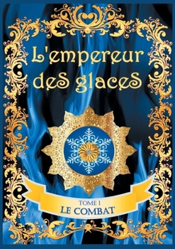 Paperback L'empereur des glaces: Le combat [French] Book