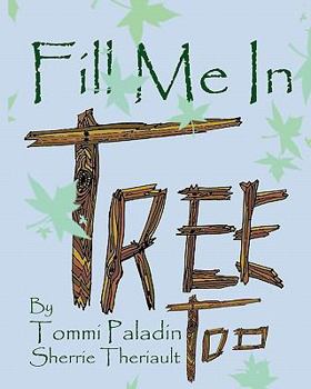 Paperback Fill Me In Tree, too Book