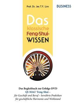 Paperback Das klassische Feng-Shui-Wissen BUSINESS: QI-MAG(R) Feng-Shui für Geschäft und Beruf: bewährte Praktiken aus Asien für geschäftliche Harmonie und Wohl [German] Book