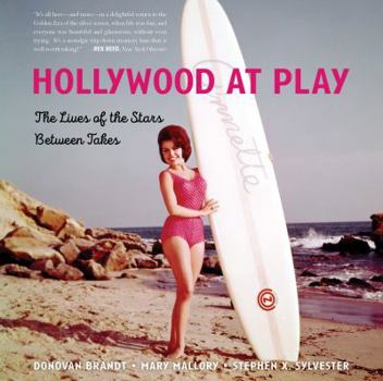 Hardcover Hollywood at Play: The Lives of the Stars Between Takes Book