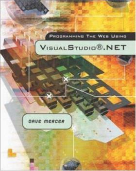 Paperback Programming the Web Using Visual Studio .Net W/Student CD [With Student CD] Book
