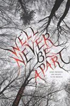 Hardcover We'll Never Be Apart Book
