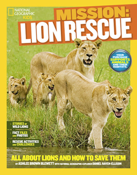 Mission: Lion Rescue: All about Lions and How to Save Them - Book  of the Mission Animal Rescue
