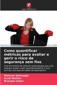 Paperback Como quantificar métricas para avaliar e gerir o risco de segurança sem fios [Portuguese] Book