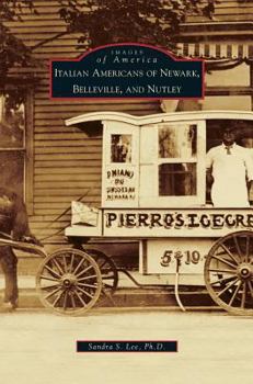Hardcover Italian Americans of Newark, Belleville, and Nutley Book