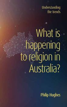 Paperback What is happening to religion in Australia?: Understanding the trends [Australian Languages] Book