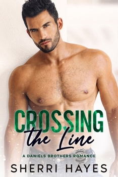 Paperback Crossing the Line: A Steamy Contemporary Single Dad Romance Book