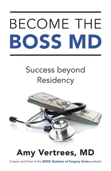 Paperback Become the BOSS MD: Success beyond Residency Book