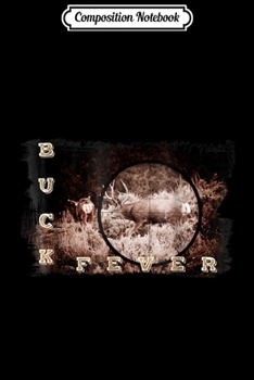 Composition Notebook: Buck Fever Rifle Hunters Mule Deer - Hunt Fever Journal/Notebook Blank Lined Ruled 6x9 100 Pages