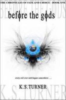 Paperback Before the Gods (The Chronicles of Fate and Choice) Book