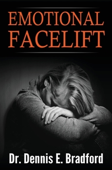 Paperback Emotional Face-lift: Understanding Liberation from Negative Emotions Without Doing Time in a Monastery! Book