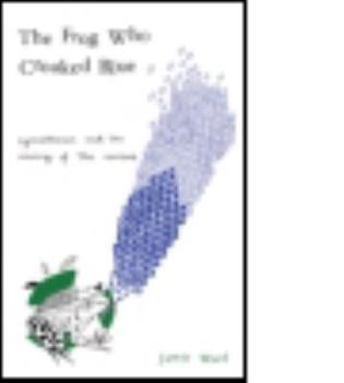 Paperback The Frog Who Croaked Blue: Synesthesia and the Mixing of the Senses Book