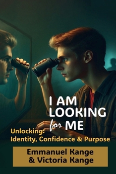 Paperback I AM LOOKING FOR ME: Unlocking Identity, Confidence and Purpose. Book