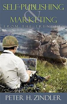 Paperback Self-Publishing and Marketing from the Trenches Book