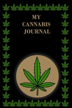 My Cannabis Journal: A Medical / Recreational Marijuana Journal. A great Logbook for noting down your cannabis usage. Our Marijuana notebook is ... to the medical and contains over 150 pages.