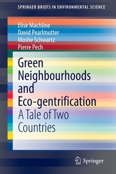 Paperback Green Neighbourhoods and Eco-Gentrification: A Tale of Two Countries Book