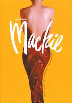 Paperback Unmistakable MacKie: The Fashion and Fantasy of Bob MacKie Book