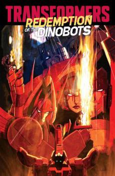 Transformers: Redemption of the Dinobots - Book #67 of the Transformers IDW