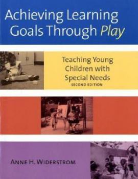 Paperback Achieving Learning Goals Through Play: Teaching Young Children with Special Needs Book