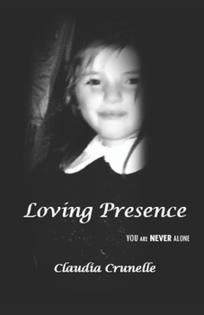 Paperback Loving Presence: You Are Never Alone Book