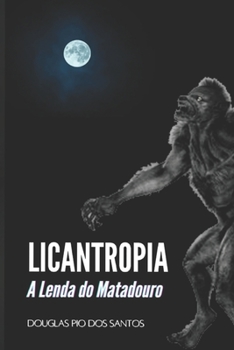 Paperback Licantropia: A lenda do Matadouro [Portuguese] Book