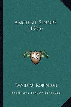 Paperback Ancient Sinope (1906) Book