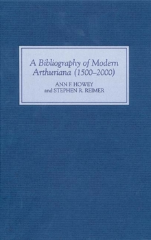 Hardcover A Bibliography of Modern Arthuriana (1500-2000) Book