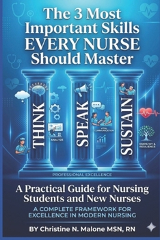Paperback "The 3 Most Important Skills Every Nurse Should Master": A Practical Guide for Nursing Students and New Nurses Book