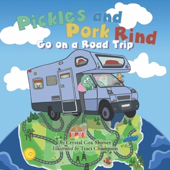 Paperback Pickles and Pork Rind Go on a Road Trip Book