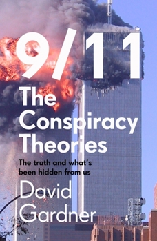 Paperback 9/11 the Conspiracy Theories: The Truth and What's Been Hidden from Us Book