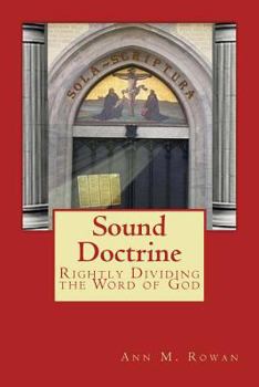 Paperback Sound Doctrine: Rightly Dividing the Word of God Book