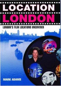 Paperback Location London: London's Film Locations Uncovered Book